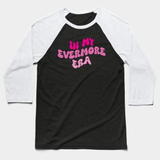 In My Evermore Era Baseball T-Shirt